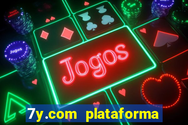 7y.com plataforma de jogos